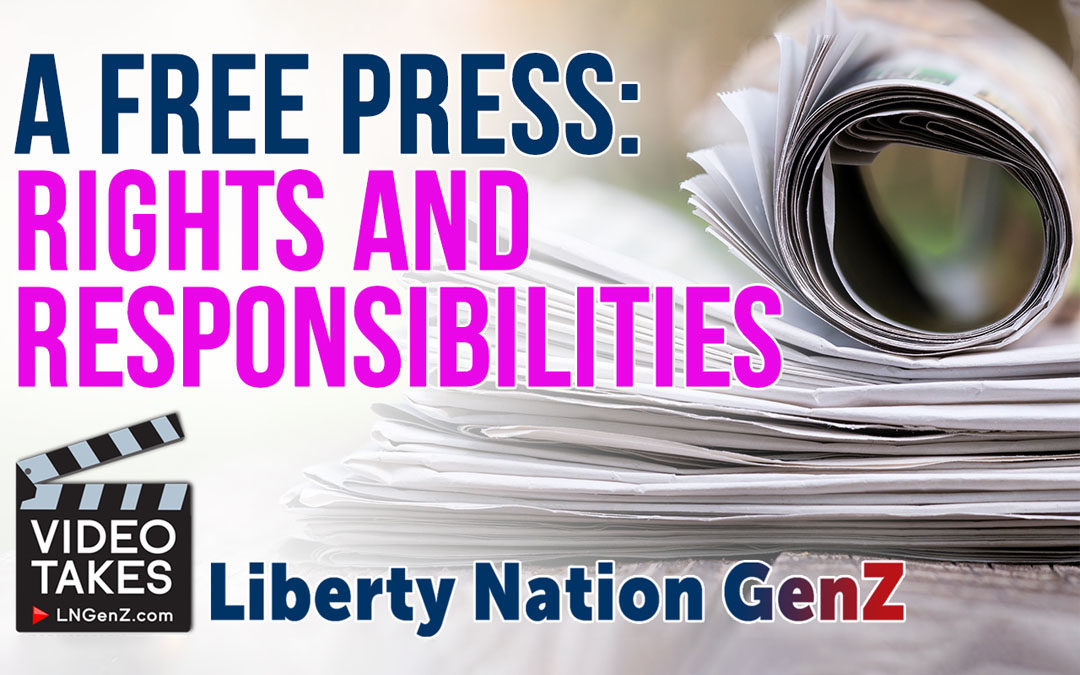 A Free Press: Rights and Responsibilities